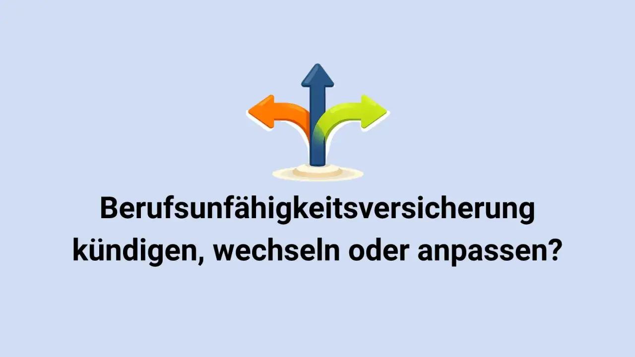 Berufsunfähigkeitsversicherung kündigen, wechseln oder anpassen? Drei Pfeile zeigen verschiedene Wege auf.